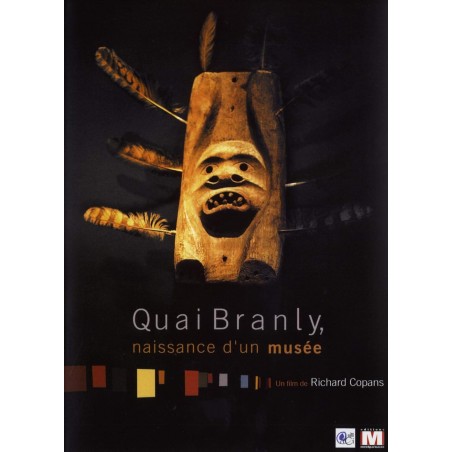 DVD Quai Branly (Naissance d'un musée)
